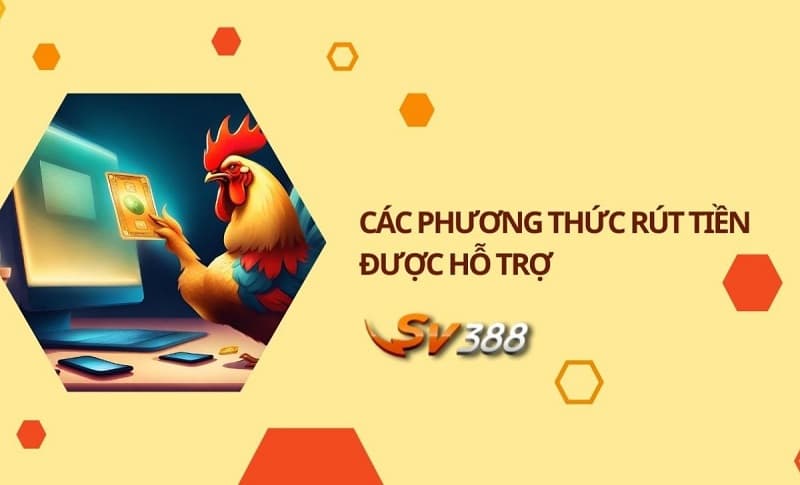 Các phương thức rút tiền tại SV388
